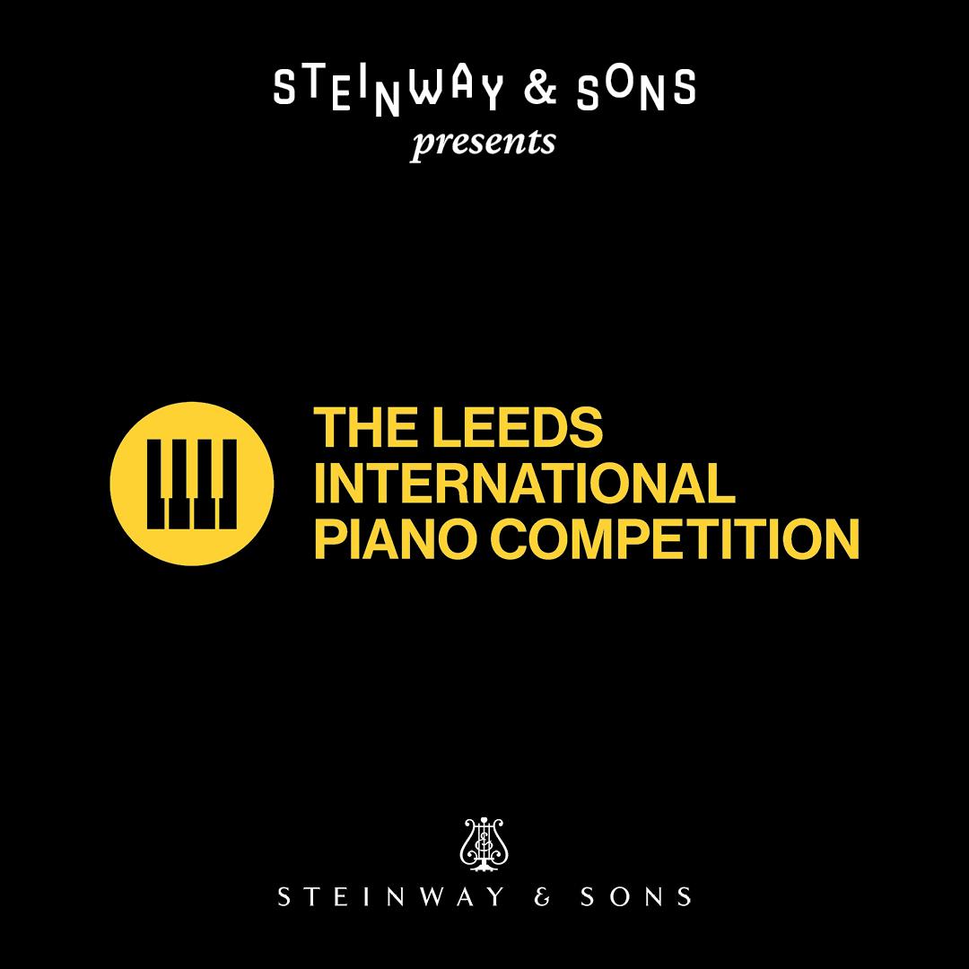 The Leeds International Piano Competition - Steinway & Sons Presents