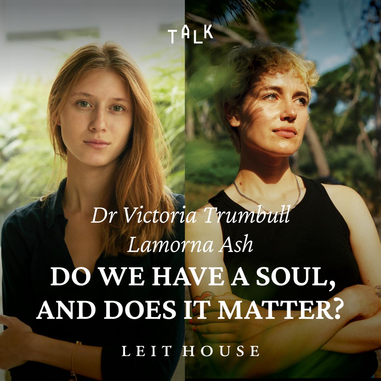 Leit House – Dr Victoria Trumbull - Leit House Presents - explore how memory shapes consciousness, a conversation at the intersection of philosophy and the AI age.