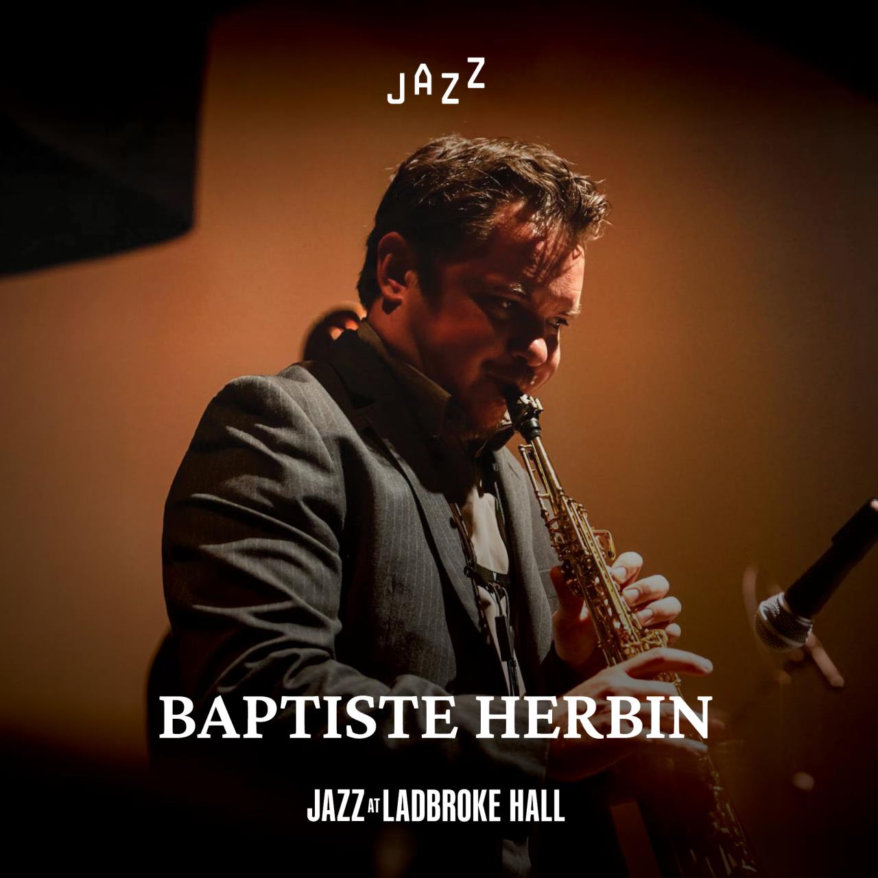 Baptiste Herbin Jazz and Dinner Ladbroke Hall