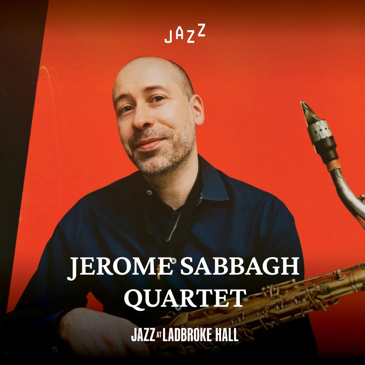 Jazz Night at Ladbroke Hall — Jerome Sabbagh Quartet Live