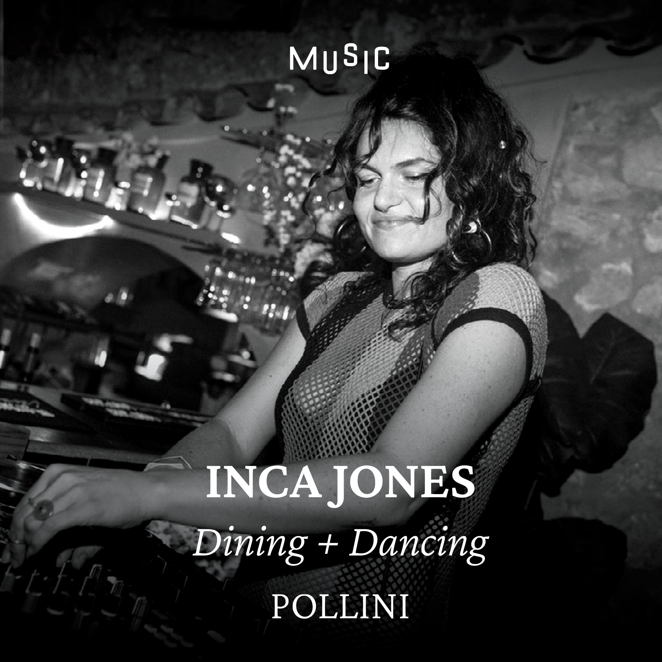 Pollini DJ Night - Inca Jones
