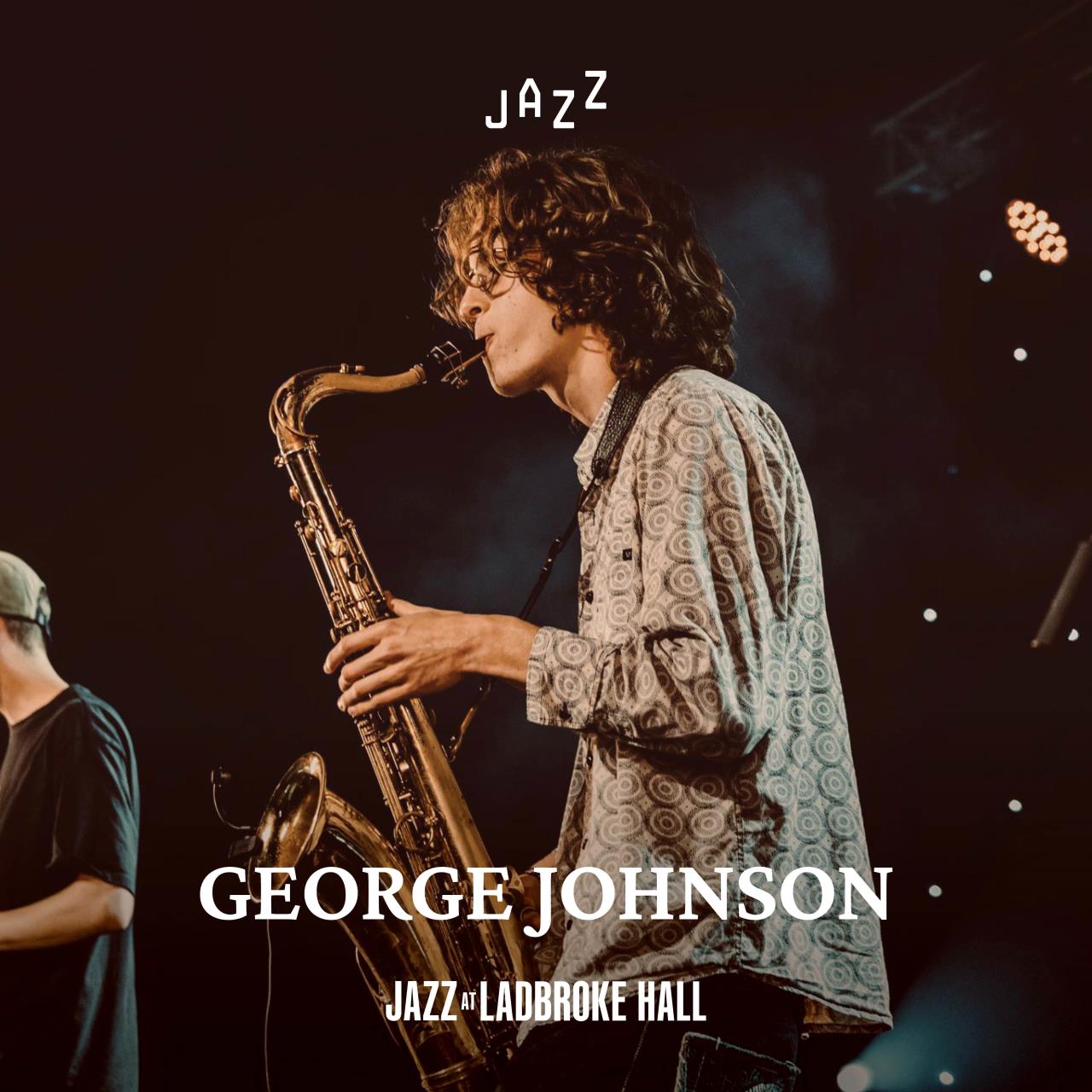 George Johnson Quartet - Leading on tenor saxophone and composing the music, Johnson steers the band through a wide range of musical territory whilst maintaining an unmistakable connection to the jazz canon. His writing prioritises purposeful collective improvisation.
