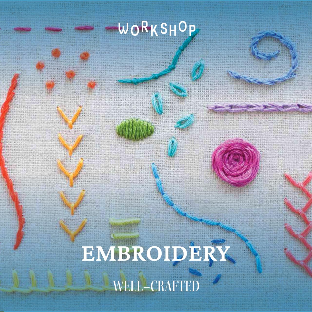 Well-Crafted – Embroidery  - An introduction to embroidery as a slow, mindful craft. Learn simple stitches and techniques to create your own textile piece, whether decorative or personal. A meditative practice that encourages focus, patience and creativity. Hosted by Alexandra, founder of Well–Crafted. Drinks provided by Wednesday's Domaine.