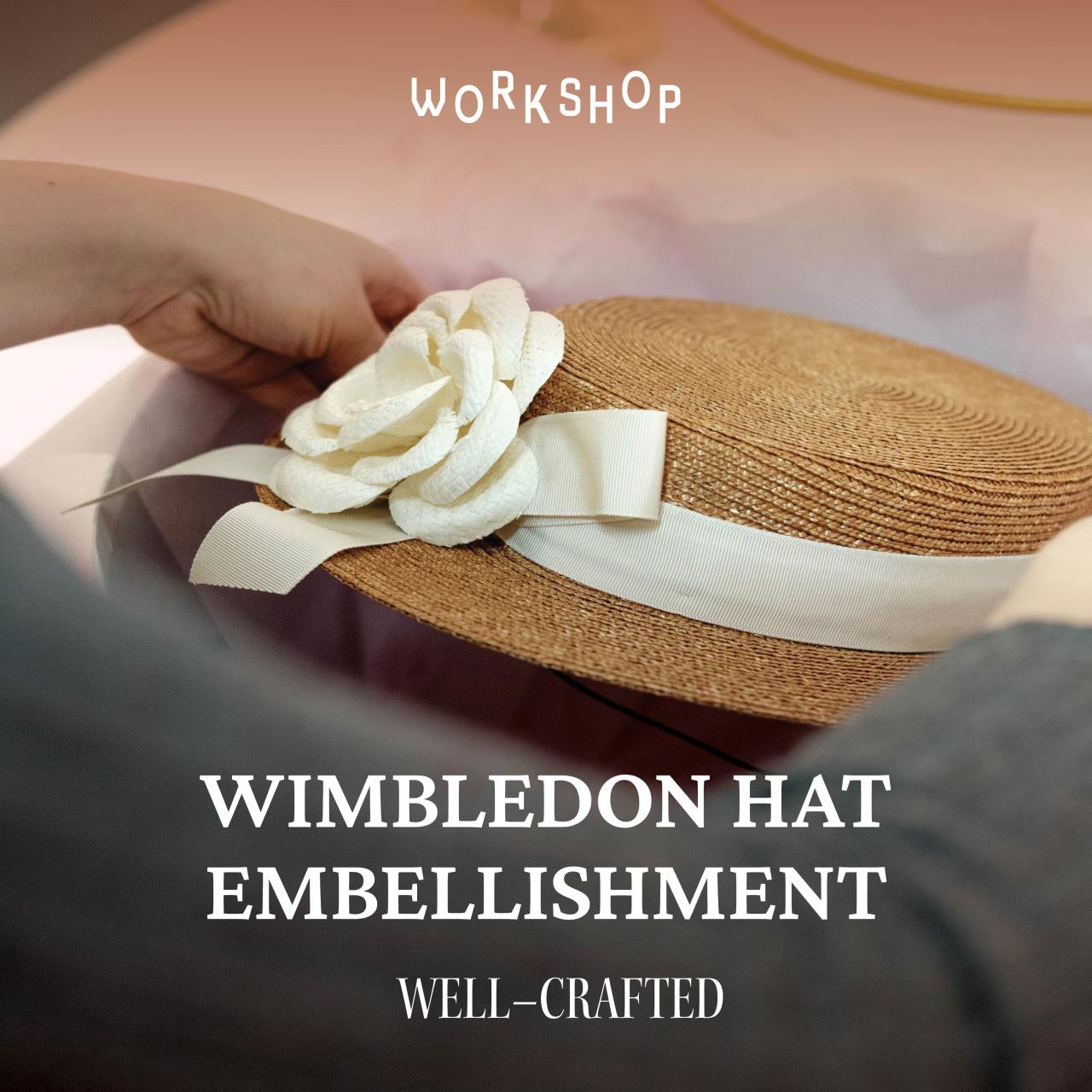 Well-Crafted – Wimbledon Hat Embellishment - A playful, seasonal workshop inspired by Wimbledon, experiment with painting and embellishment techniques across linen and accessories.