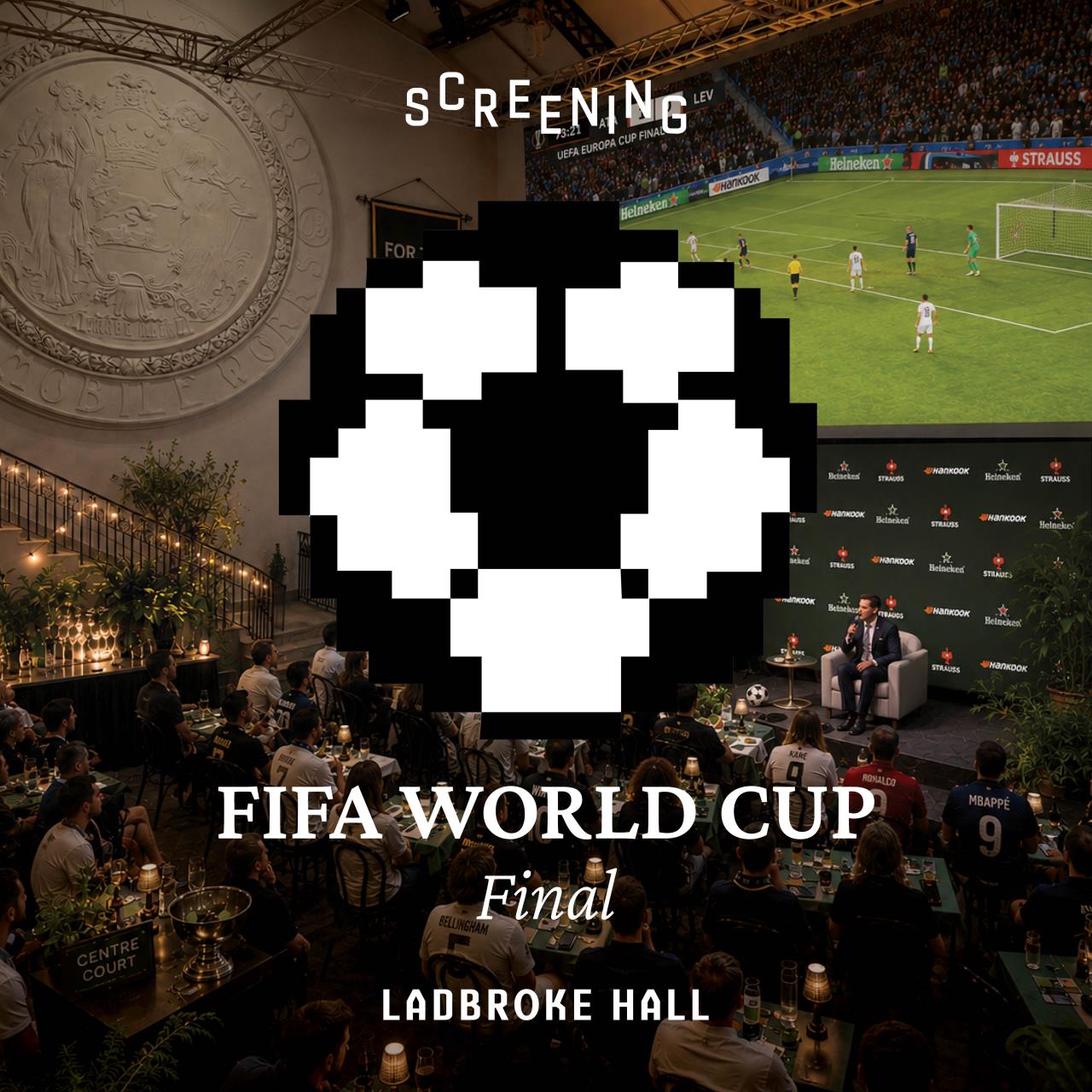 FIFA World-Cup Final - Ladbroke Hall is bringing the World Cup Final to the big screen – join us in the Sunbeam Theatre for an unforgettable evening of football, atmosphere, and dining surrounded by fellow fans.