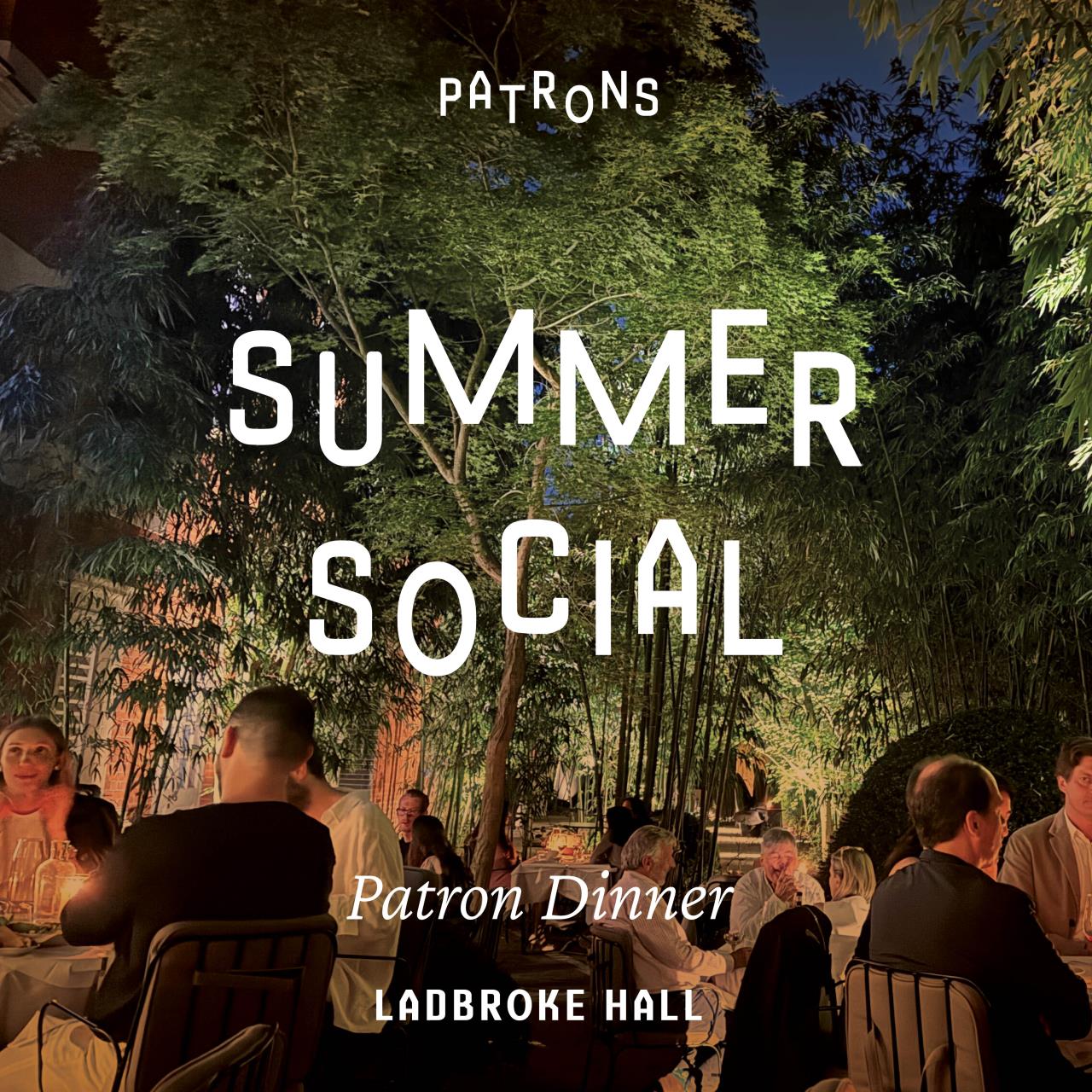 Summer Social| Patron Dinner