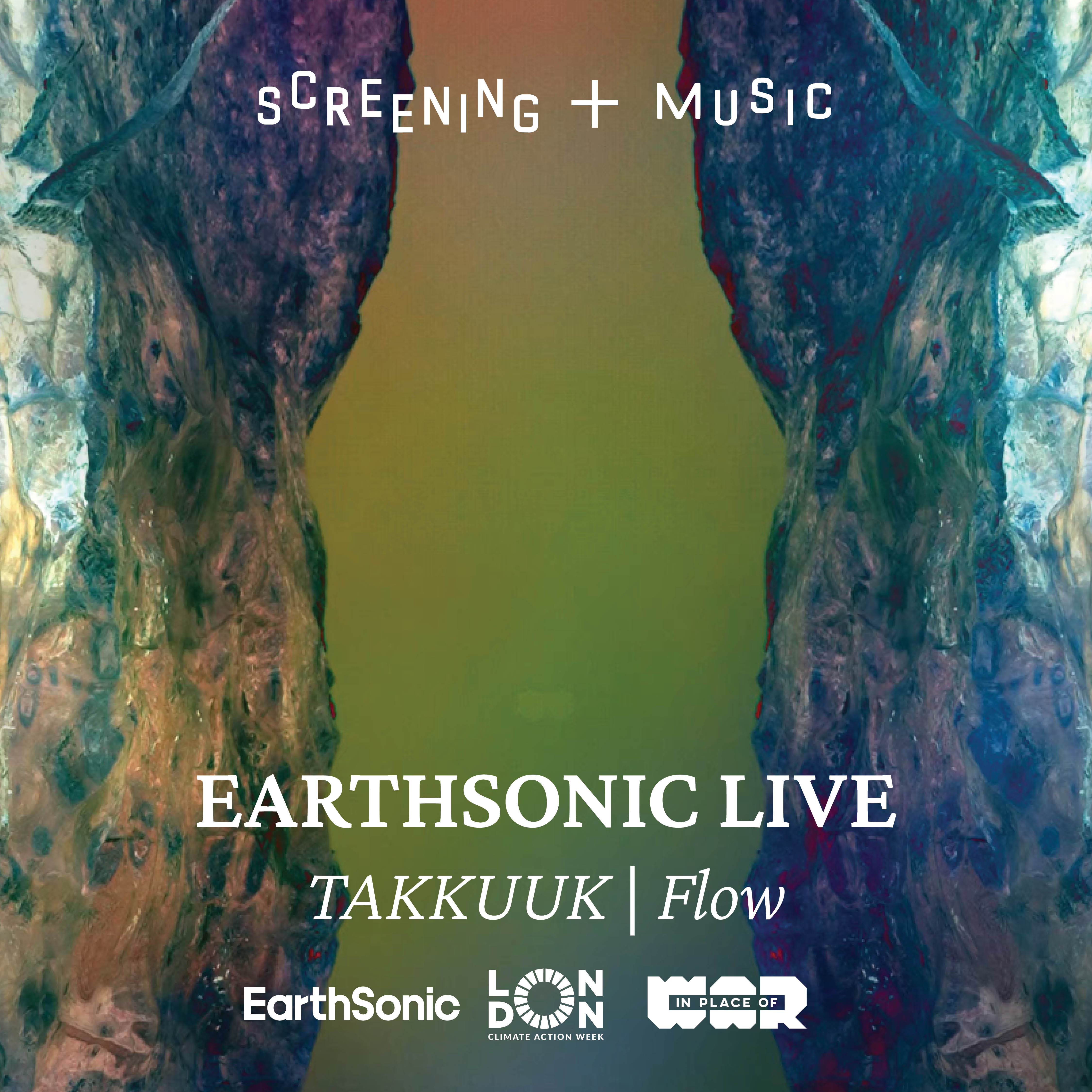 EarthSonic Live | TAKKUUK + Flow