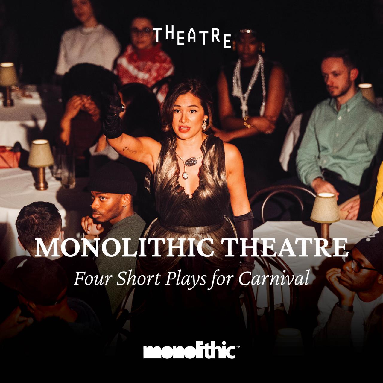 Monolithic Theatre FOUR CARNIVAL
