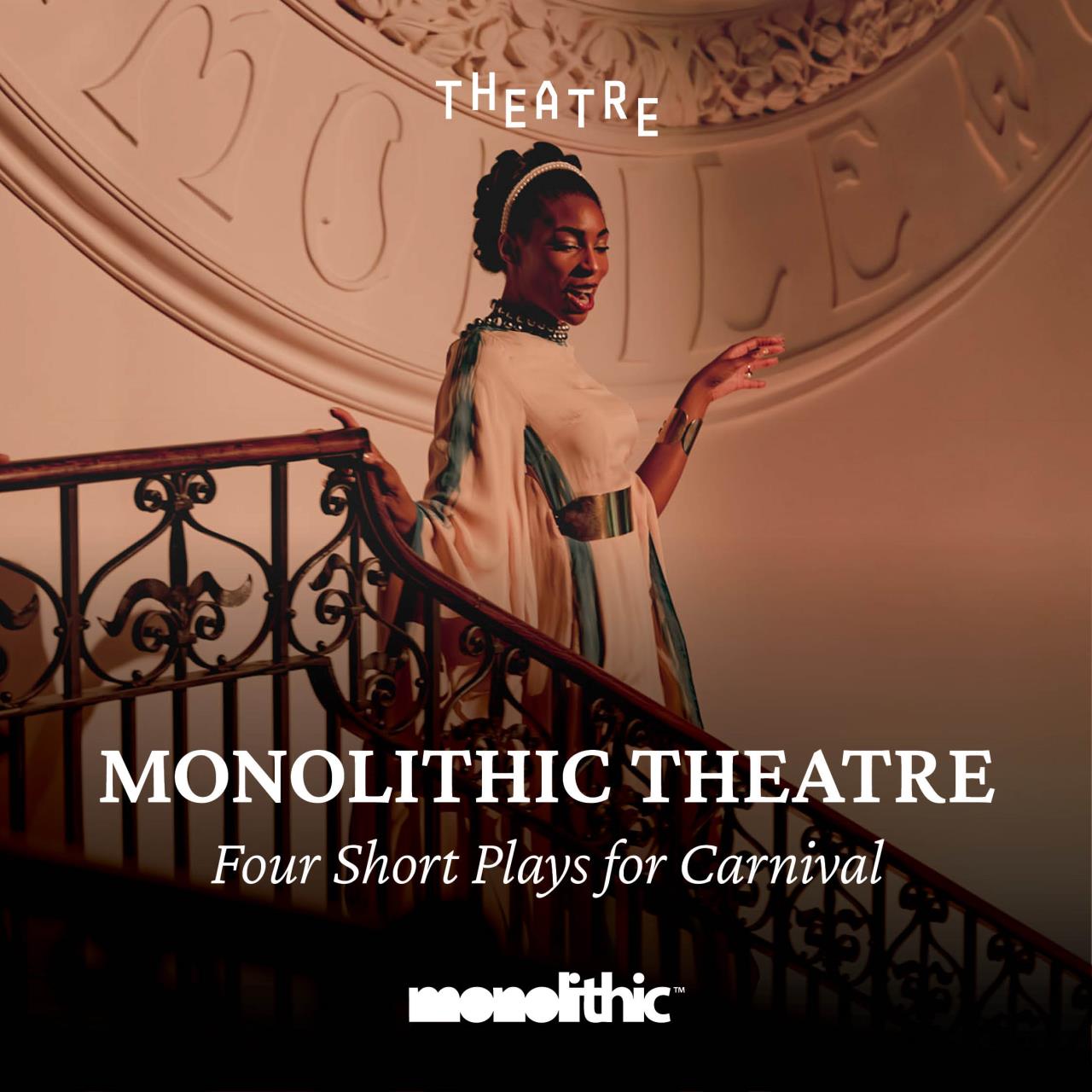 Monolithic Theatre FOUR CARNIVAL
