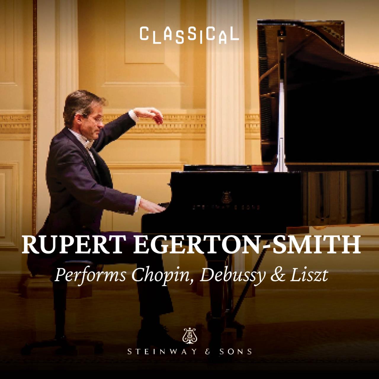 Rupert Egerton-Smith - Presented by Steinway – Rupert Egerton performs works by Chopin, Debussy, Liszt and Ravel, the programme culminates in Agosti’s dazzling transcription of Stravinsky’s The Firebird.