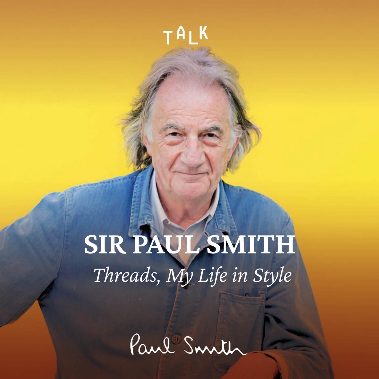 Sir Paul Smith | Threads, My Life in Style