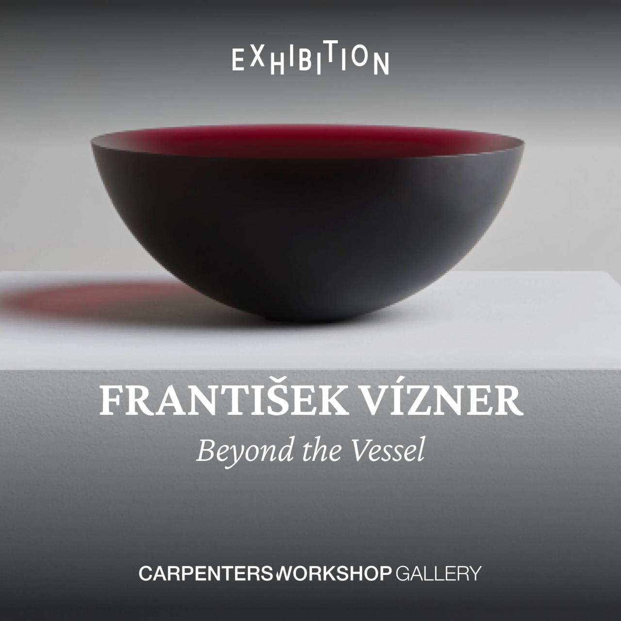 FRANTIŠEK VÍZNER | Beyond the Vessel - Carpenters Workshop Gallery presents Beyond the Vessel, an exhibition of works by František Vízner exploring the relationship between glass, light and form.