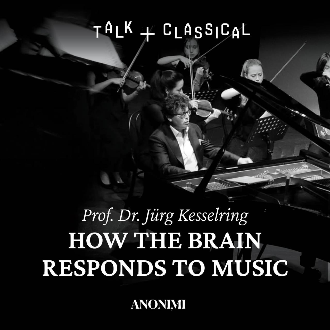 Prof. Dr. Jürg Kesselring | How The Brain Responds To Music