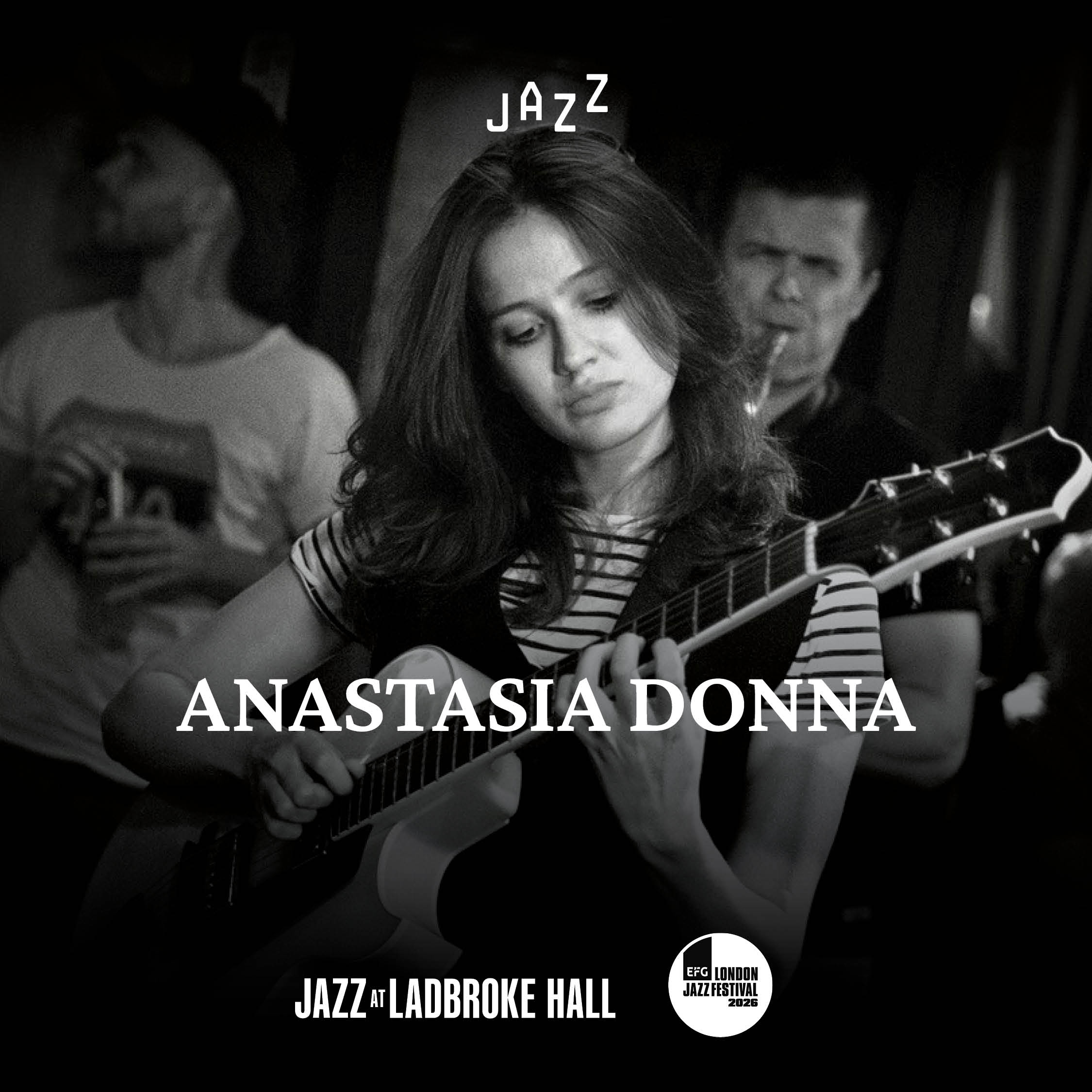 Anastasia Donna – EFG London Jazz Festival